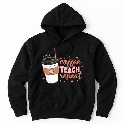Cute Funny Coffee Teach Repeat Teacher Life Coffee Lover Hoodie