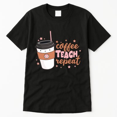 Cute Funny Coffee Teach Repeat Teacher Life Coffee Lover Tall T-Shirt