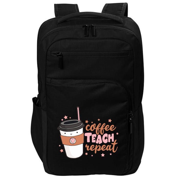 Cute Funny Coffee Teach Repeat Teacher Life Coffee Lover Impact Tech Backpack
