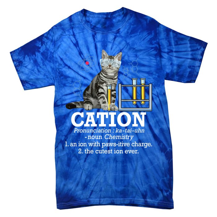 Cation Funny Chemistry Humor Science Teacher Cat Pun Gift Tie-Dye T-Shirt