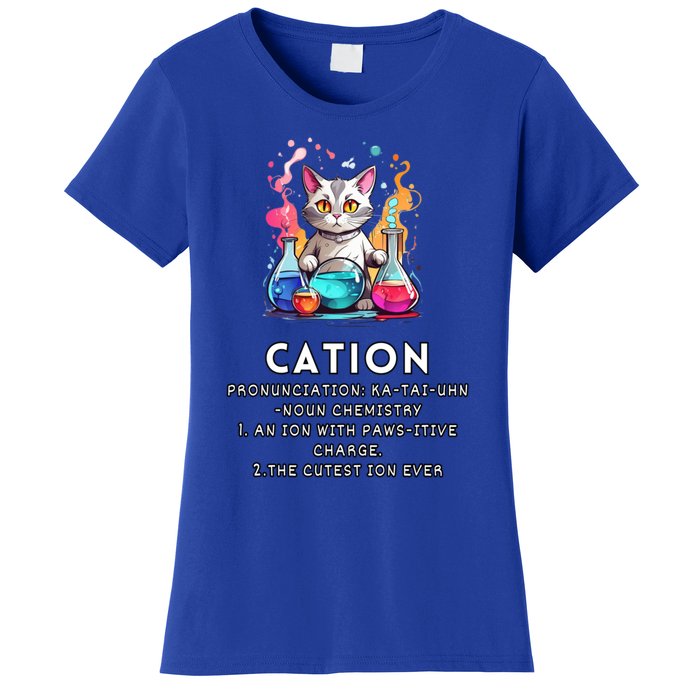 Cation Funny Chemistry Humor Science Teacher Cat Pun Meaningful Gift Women's T-Shirt