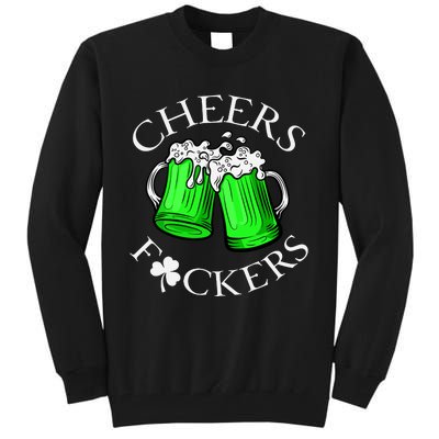 Cheers F Ckers St Patricks Day Beer Drinking Mugs Irish Tall Sweatshirt