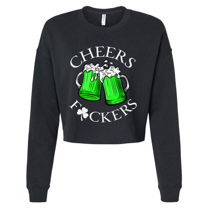 Cheers F Ckers St Patricks Day Beer Drinking Mugs Irish Cropped Pullover Crew