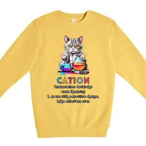 Cation Funny Chemistry Humor Science Teacher Cat Pun Gift Premium Crewneck Sweatshirt