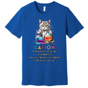 Cation Funny Chemistry Humor Science Teacher Cat Pun Gift Premium T-Shirt