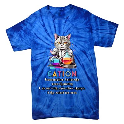 Cation Funny Chemistry Humor Science Teacher Cat Pun Gift Tie-Dye T-Shirt