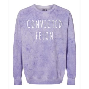 Convicted Felon Colorblast Crewneck Sweatshirt