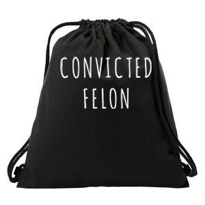 Convicted Felon Drawstring Bag