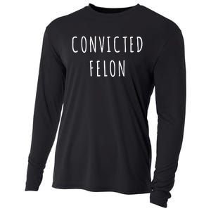 Convicted Felon Cooling Performance Long Sleeve Crew