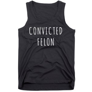 Convicted Felon Tank Top