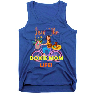 Cute Funny Casual Dachshund Livin The Doxie Mom Life Dog Fun Gift Tank Top