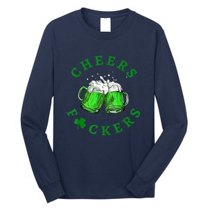 Cheers Fuckers Long Sleeve Shirt