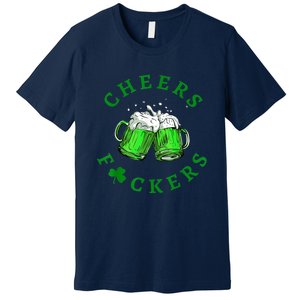 Cheers Fuckers Premium T-Shirt