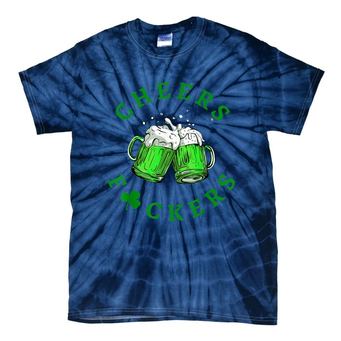 Cheers Fuckers Tie-Dye T-Shirt