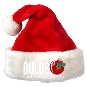 Cute Funny Christmas I Like Big Bulbs And I Cannot Lie Gift Premium Christmas Santa Hat