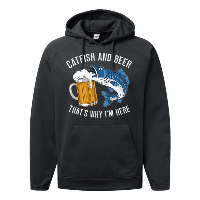 Catfish Fishing Catfish & Beer ThatS Why IM Here Flathead Performance Fleece Hoodie