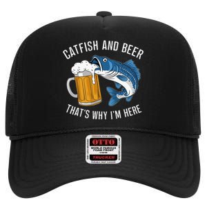 Catfish Fishing Catfish & Beer ThatS Why IM Here Flathead High Crown Mesh Back Trucker Hat