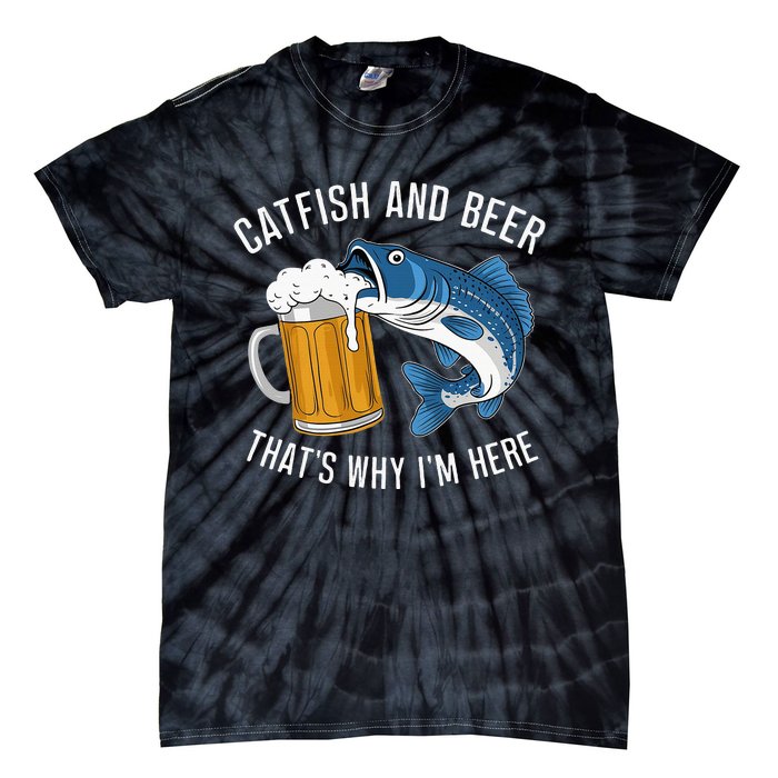 Catfish Fishing Catfish & Beer ThatS Why IM Here Flathead Tie-Dye T-Shirt