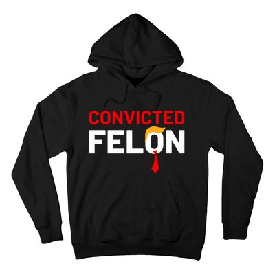 Convicted Felon Hoodie