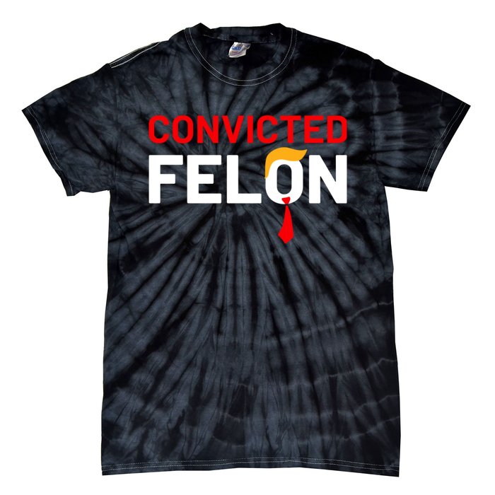 Convicted Felon Tie-Dye T-Shirt