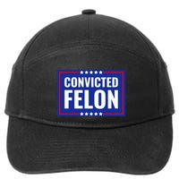 Convicted Felon 7-Panel Snapback Hat