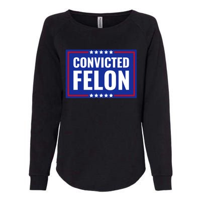 Convicted Felon Womens California Wash Sweatshirt