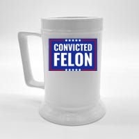 Convicted Felon Beer Stein