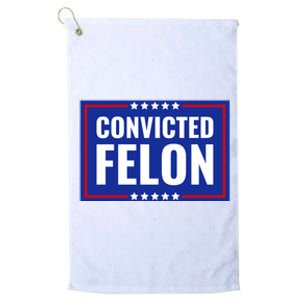 Convicted Felon Platinum Collection Golf Towel