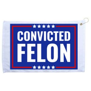 Convicted Felon Grommeted Golf Towel