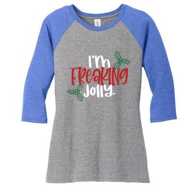 Cute Funny Christmas Gift IM Freaking Jolly Sarcastic Funny Gift Women's Tri-Blend 3/4-Sleeve Raglan Shirt