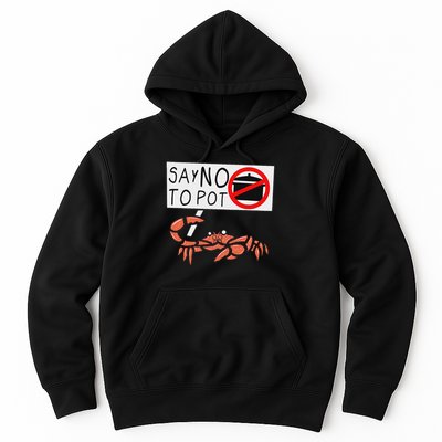 Cute Funny Crab Saying Say No To Pot Funny Lobster Crawfish Hoodie