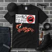 Cute Funny Crab Saying Say No To Pot Funny Lobster Crawfish Tall T-Shirt