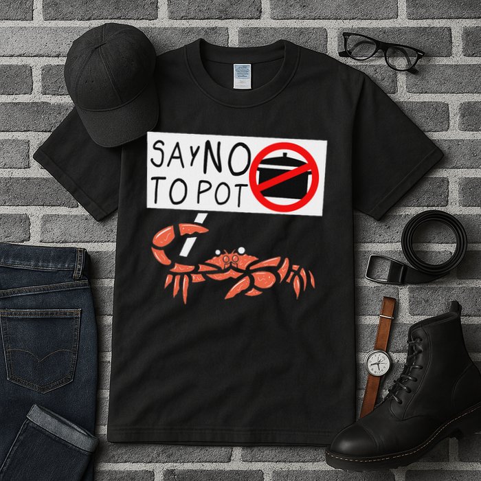 Cute Funny Crab Saying Say No To Pot Funny Lobster Crawfish Tall T-Shirt