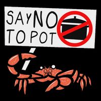 Cute Funny Crab Saying Say No To Pot Funny Lobster Crawfish Tall T-Shirt