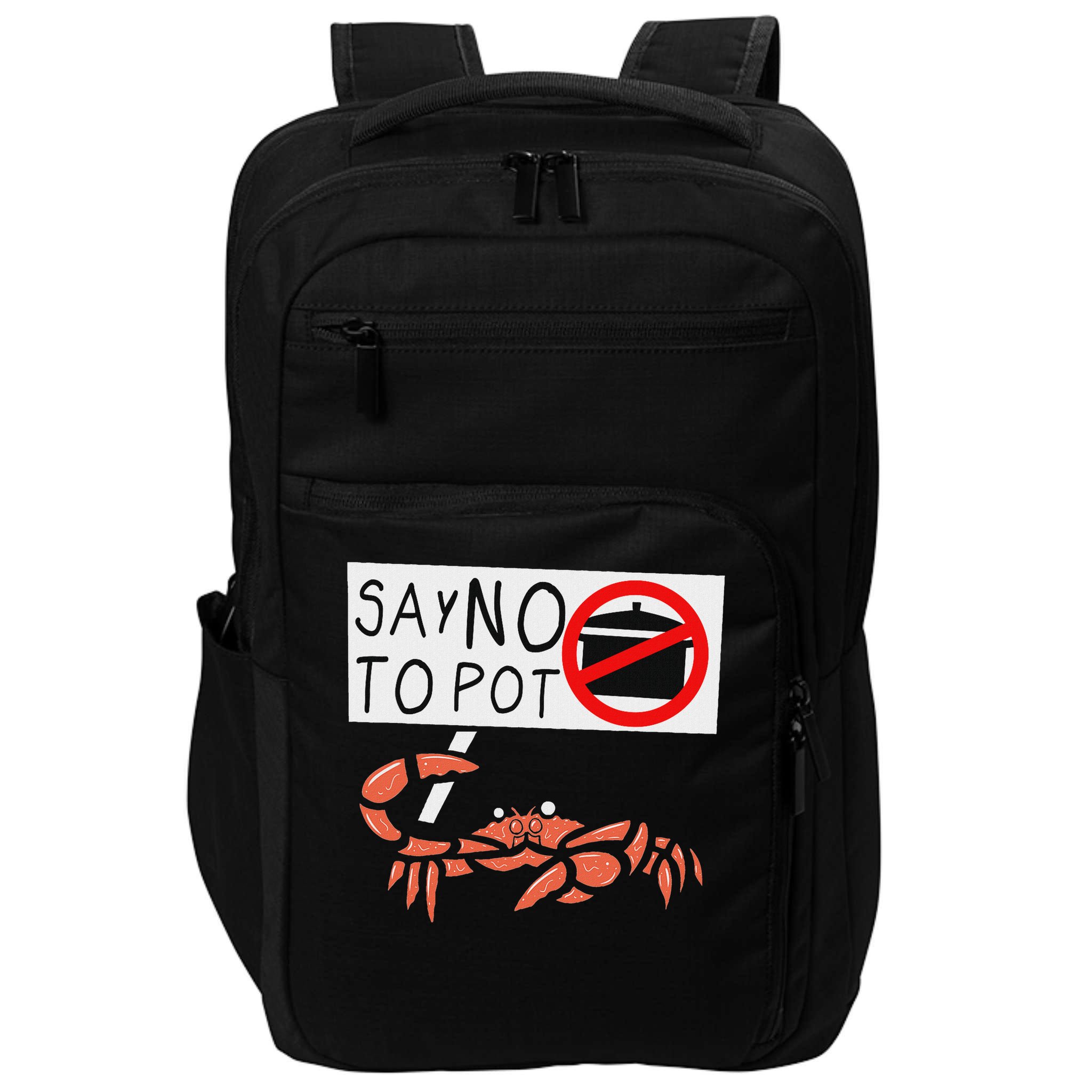 Cute Funny Crab Saying Say No To Pot Funny Lobster Crawfish Impact Tech Backpack