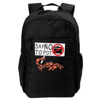 Cute Funny Crab Saying Say No To Pot Funny Lobster Crawfish Backpack