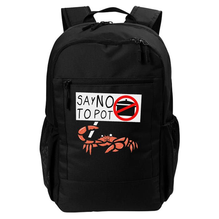 Cute Funny Crab Saying Say No To Pot Funny Lobster Crawfish Backpack