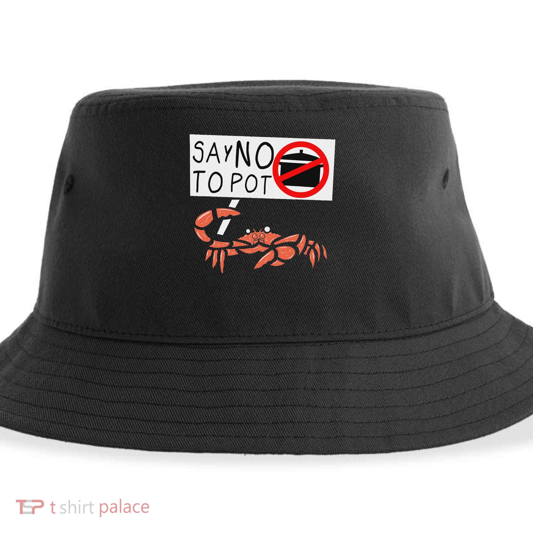 Cute Funny Crab Saying Say No To Pot Funny Lobster Crawfish Sustainable Bucket Hat