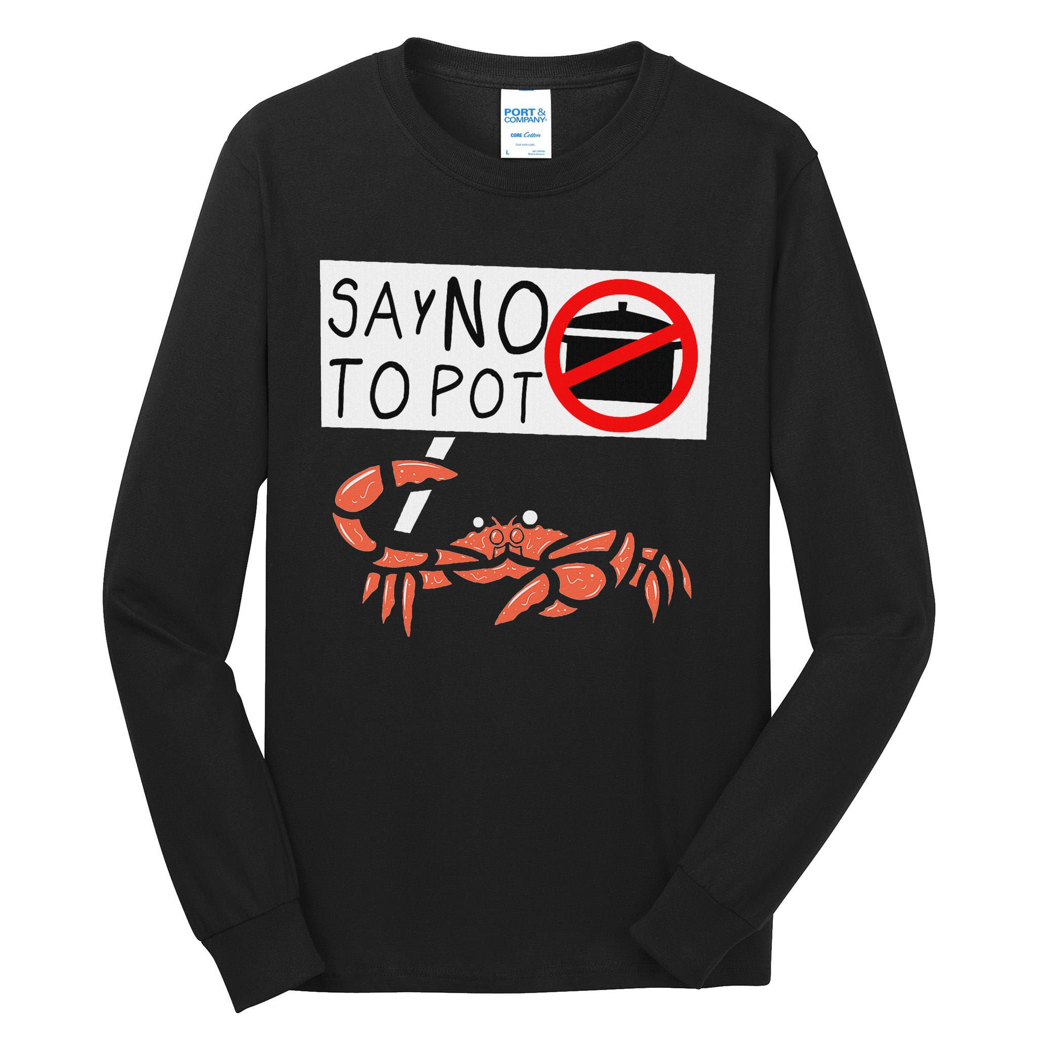 Cute Funny Crab Saying Say No To Pot Funny Lobster Crawfish Tall Long Sleeve T-Shirt
