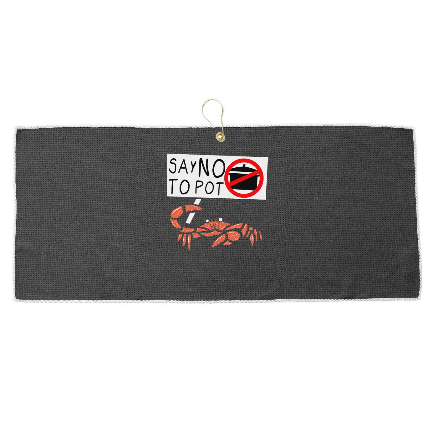 Cute Funny Crab Saying Say No To Pot Funny Lobster Crawfish Large Microfiber Waffle Golf Towel