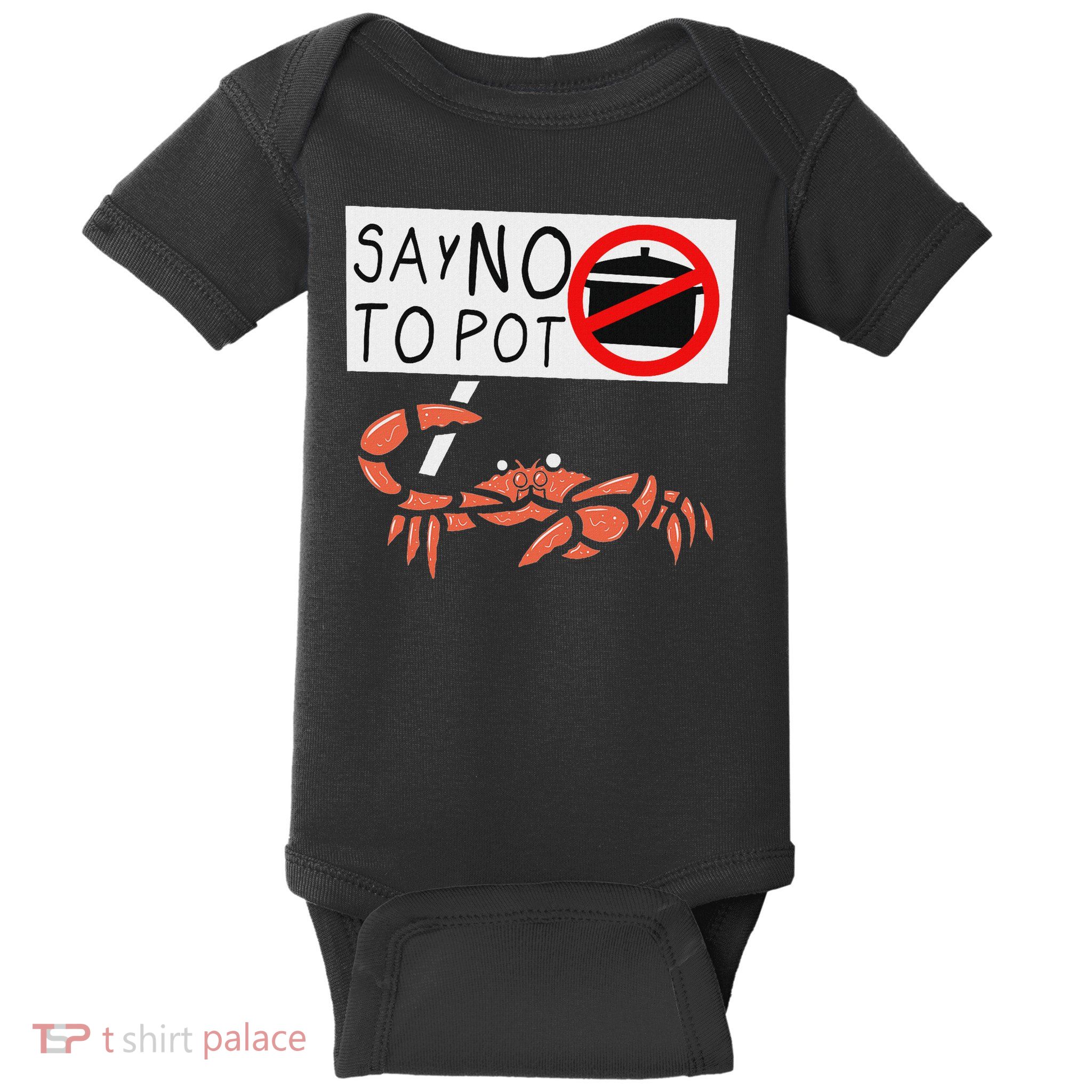 Cute Funny Crab Saying Say No To Pot Funny Lobster Crawfish Baby Bodysuit