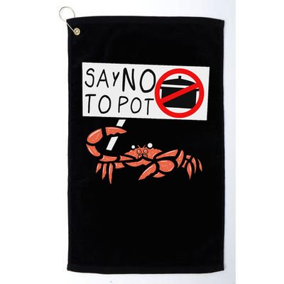 Cute Funny Crab Saying Say No To Pot Funny Lobster Crawfish Golf Towel