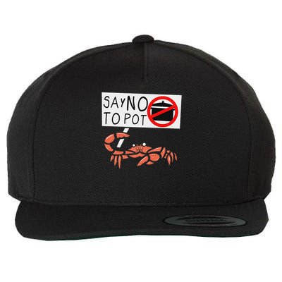 Cute Funny Crab Saying Say No To Pot Funny Lobster Crawfish Wool Snapback Cap