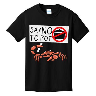 Cute Funny Crab Saying Say No To Pot Funny Lobster Crawfish Kids T-Shirt
