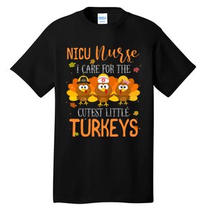 Care For Cutest Turkeys Thanksgiving Nicu Nurse Scrub Tops Tall T-Shirt