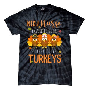 Care For Cutest Turkeys Thanksgiving Nicu Nurse Scrub Tops Tie-Dye T-Shirt