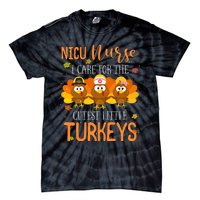 Care For Cutest Turkeys Thanksgiving Nicu Nurse Scrub Tops Tie-Dye T-Shirt