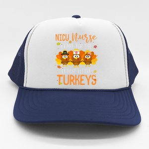 Care For Cutest Turkeys Thanksgiving Nicu Nurse Scrub Tops Trucker Hat