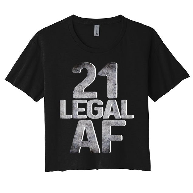 Cute Funny Cool 21st Birthday Gift For Him Her Legal AF 21 Years Old Women's Crop Top Tee