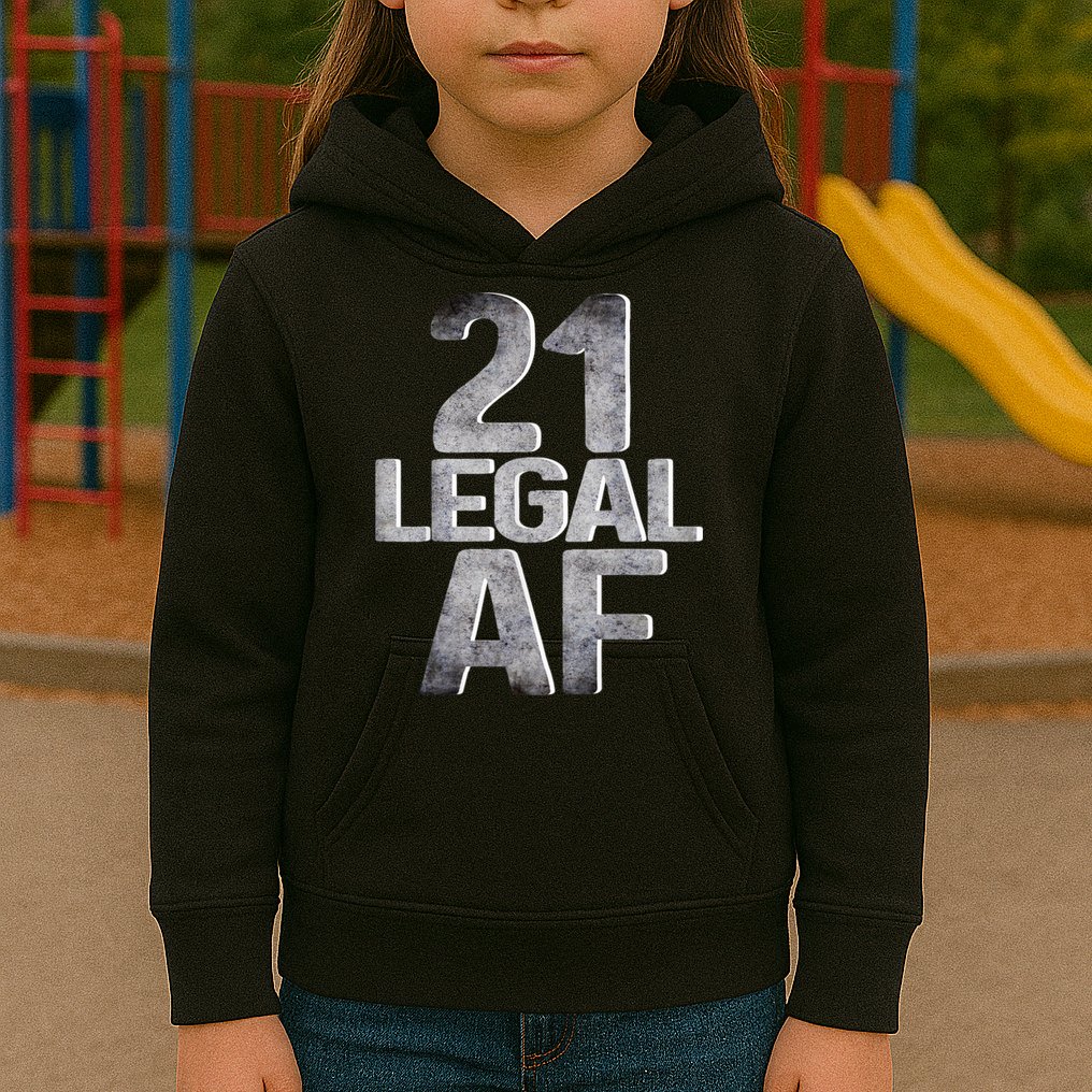 Cute Funny Cool 21st Birthday Gift For Him Her Legal AF 21 Years Old Kids Hoodie